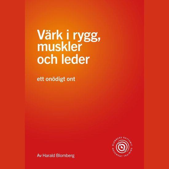 Värk i rygg, muskler och leder - ett onödigt ont - cover