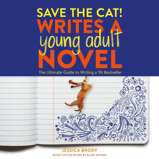 Save the Cat! Writes a Young Adult Novel - cover