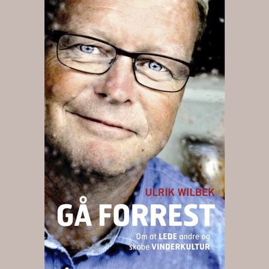 Gå forrest - om at lede andre og skabe vinderkultur - cover