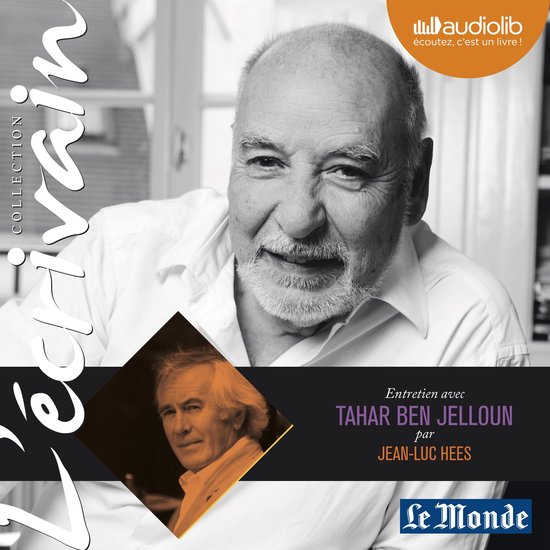 L'Ecrivain - Tahar Ben Jelloun - Entretien inédit par Jean- ... - cover