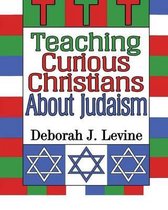 Teaching Curious Christians about Judaism