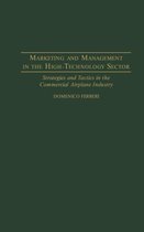 Marketing and Management in the High-Technology Sector