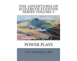 The Adventures of Elizabeth Stanton-The Adventures of Elizabeth Stanton Series Volume 5 Power Plays