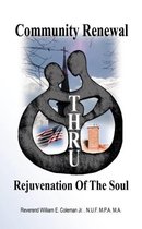 Community Renewal Thru Rejuvenation of the Soul