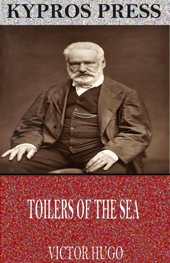 KYPROS PRESS TOILERS OF THE SEA VICTOR HUGO. Portret van Victor Hugo in pak, met baard en snor.