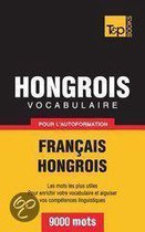 Vocabulaire Francais-Hongrois Pour L'Autoformation - 9000 Mots