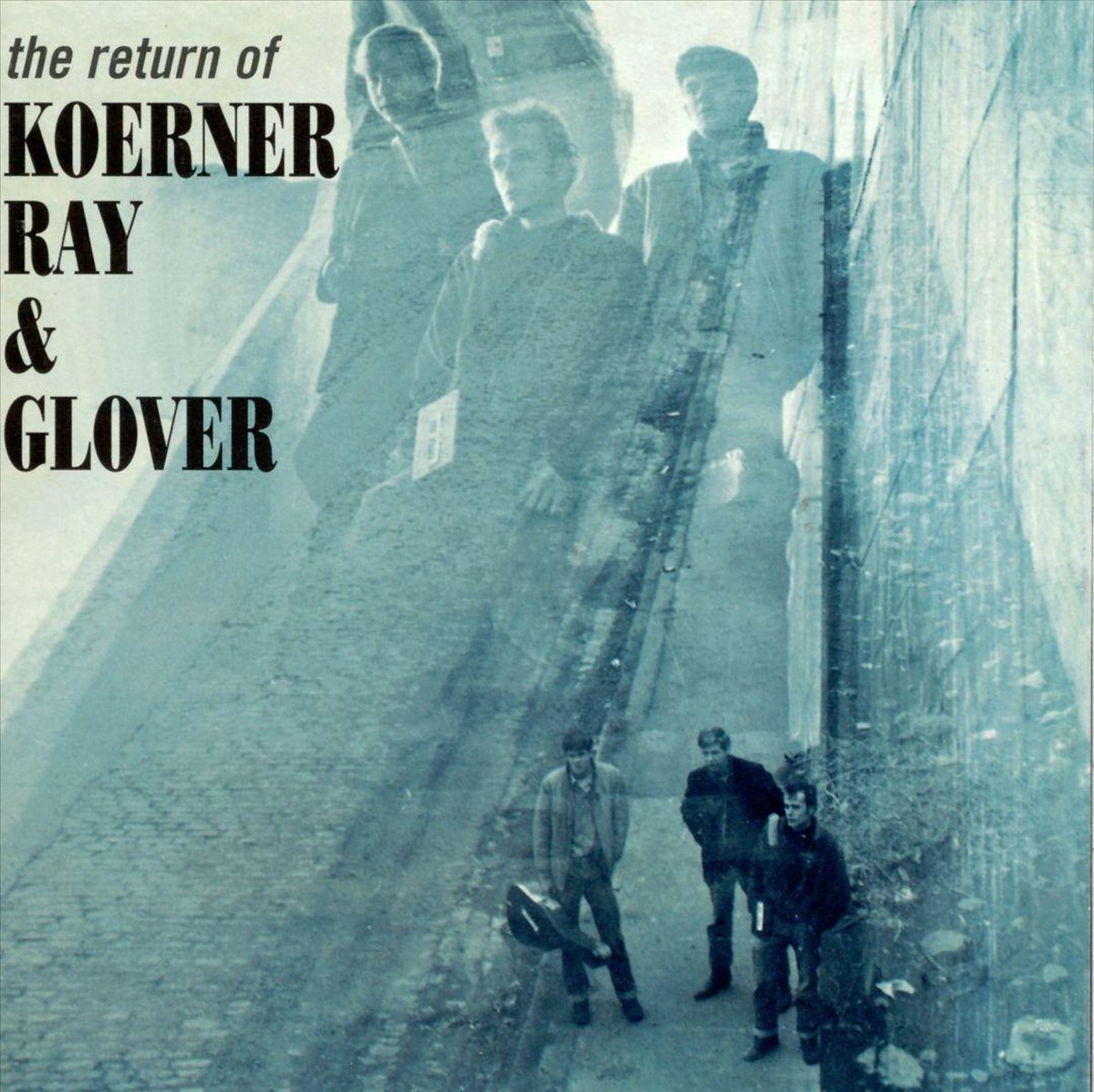 The Return Of Koerner, Ray & Glover