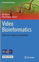 Video Bioinformatics