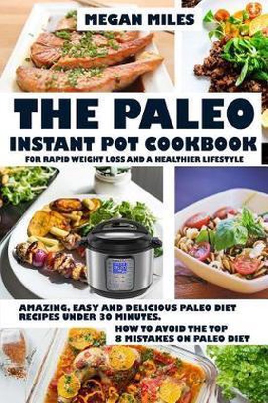 The Paleo Instant Pot Cookbook for Rapid Weight Loss and a H ... - cover