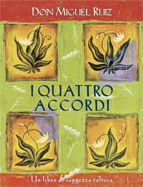 Boek 'I Quattro Accordi' van Don Miguel Ruiz, met een groen en geel geruite kaft en vier illustraties van planten met witte bloemen.