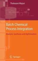 Batch Chemical Process Integration