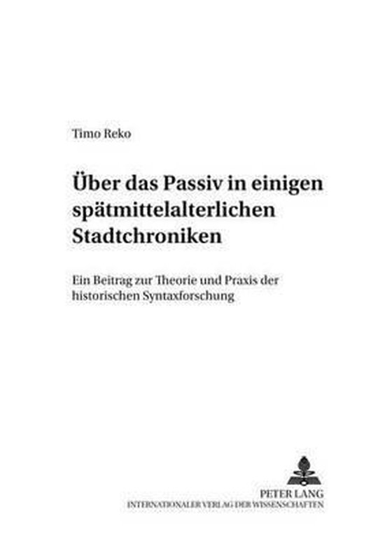Ueber Das Passiv in Einigen Spaetmittelalterlichen Stadtchro ... - cover