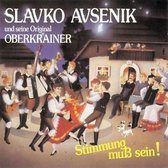 Slavko Avsenik - Stimmung Muss Sein