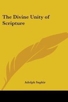 The Divine Unity Of Scripture