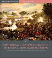 Official Records of the Union and Confederate Armies: Confederate Generals Accounts of the Battle of Fredericksburg