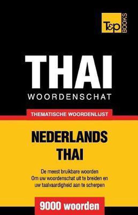Thematische woordenschat Nederlands-Thai - 9000 woorden