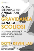 Guida Essenziale Per Affrontare Una Gravidanza Sana Con La Scoliosi 2 Edizione