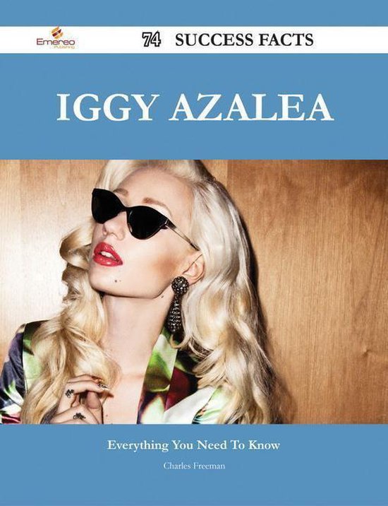 Iggy Azalea 74 Success Facts Everything You Need to Know About Iggy