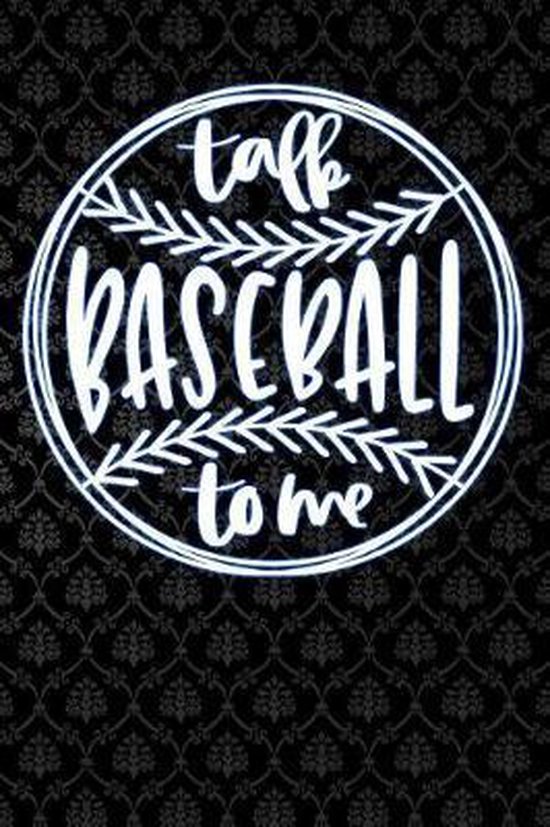 Talk Baseball to Me, Talk Baseball Journals | 9781798946510 | Boeken ...