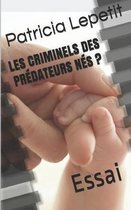 Les Criminels Des Pr dateurs N s ?