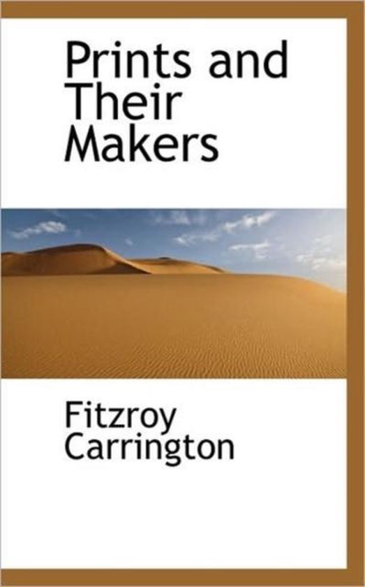 Prints and Their Makers 9781117207063 Fitzroy Carrington Boeken