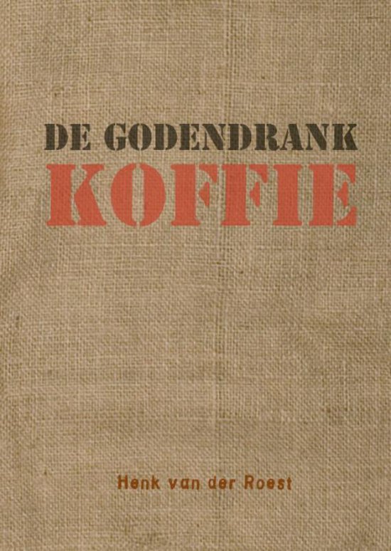 De godendrank koffie - Henk van der Roest | Respetofundacion.org