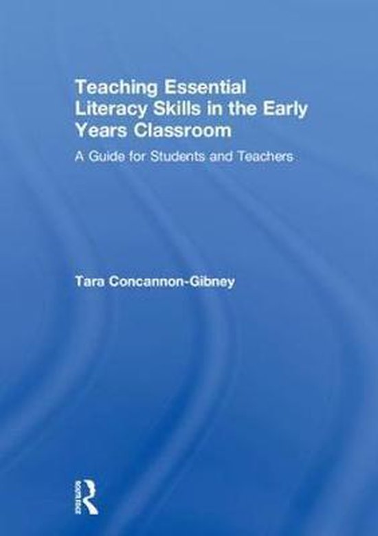 Teaching Essential Literacy Skills in the Early Years Classr ... - cover