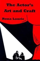 The Actor's Art and Craft