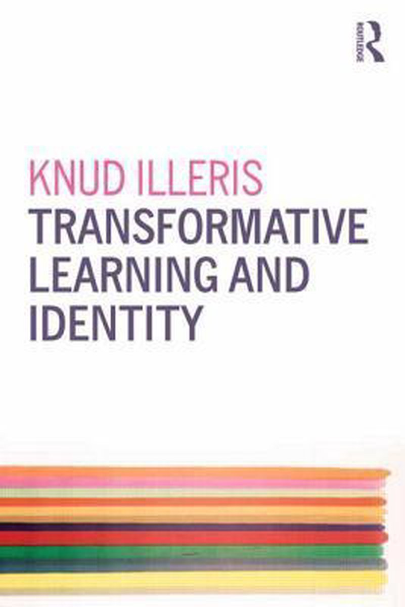 Transformative Learning & Identity - Knud Illeris