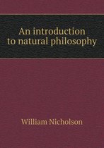 An introduction to natural philosophy