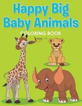 Happy Big Baby Animals Coloring Book