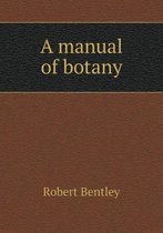 A manual of botany