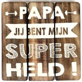 Houten Tekstplank / Tekstbord 20cm "Papa jij bent mijn Super Held" - Kleur Naturel