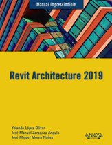 MANUALES IMPRESCINDIBLES - Revit Architecture 2019