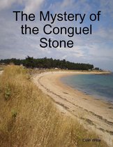 The Mystery of the Conguel Stone