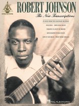 Robert Johnson - The New Transcriptions (Songbook)