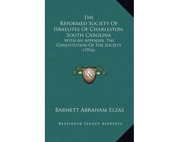 The Reformed Society of Israelites of Charleston, South Carolina