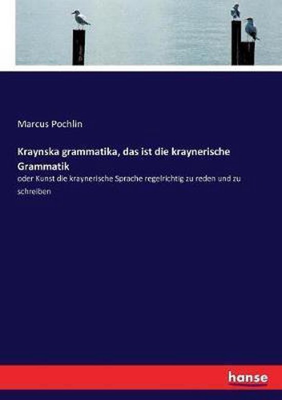 Kraynska grammatika, das ist die kraynerische Grammatik - cover