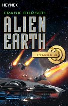 Alien Earth-Trilogie 3 - Alien Earth - Phase 3