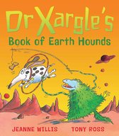 Dr Xargle 2 - Dr Xargle's Book Of Earth Hounds
