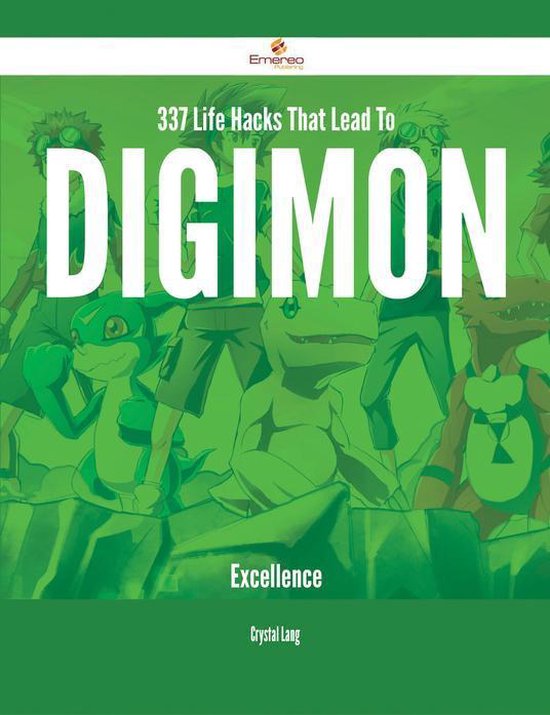 337 Life Hacks That Lead To Digimon Excellence - cover