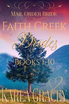 Mail Order Bride - Faith Creek Brides - Books 1-10