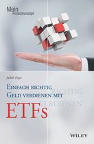 Mein Finanzkonzept - Einfach richtig Geld verdienen mit ETFs