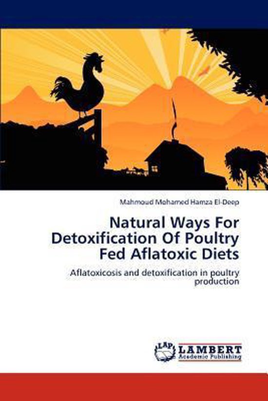Foto: Natural ways for detoxification of poultry fed aflatoxic diets