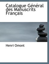 Catalogue G N Ral Des Manuscrits Fran Ais