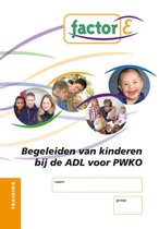 Factor-E Begeleiden van kinderen bij de ADL voor PWKO Training