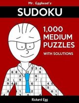 Mr. Egghead's Sudoku 1,000 Medium Puzzles with Solutions