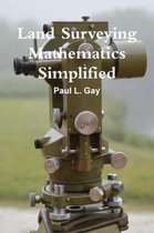 Land Surveying Mathematics Simplified