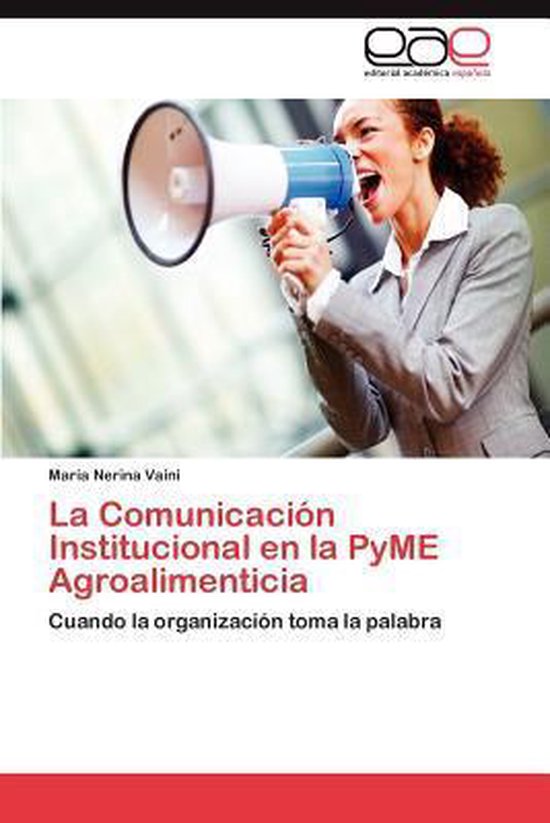 La Comunicación Institucional en la PyME Agroalimenticia
