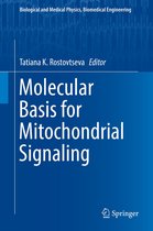 Biological and Medical Physics, Biomedical Engineering - Molecular Basis for Mitochondrial Signaling